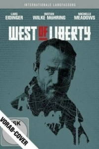Постер К западу от свободы (West of Liberty)