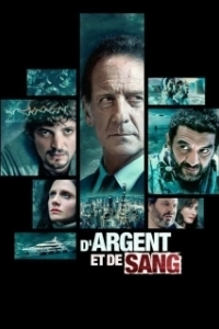 Постер О деньгах и крови (D'argent et de sang)