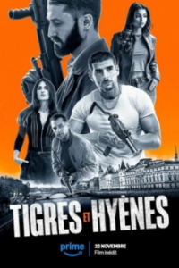 Постер Тигры и гиены (Tigres et Hyènes)