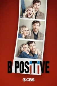 Постер Третья положительная (B Positive)