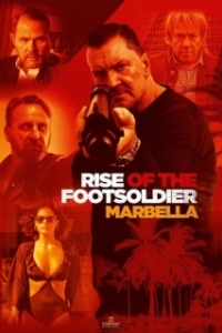 Постер Восхождение пехотинца: Марбелья (Rise of the Footsoldier 4: Marbella)