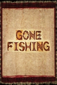 Постер Мечты о рыбе (Gone Fishing)